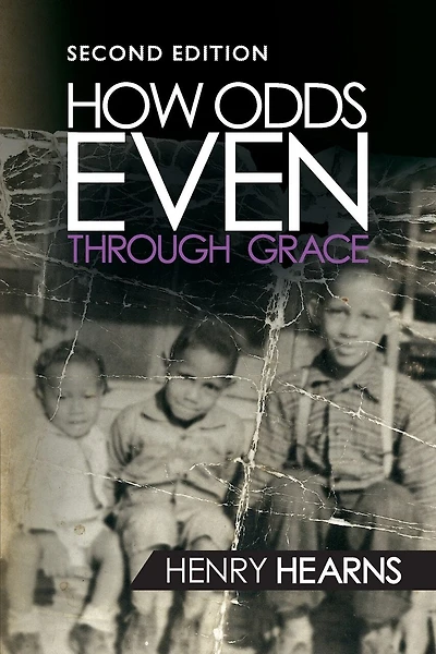 How Odds Even Through Grace - 2nd Edition