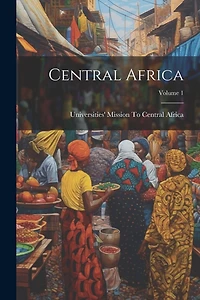 Central Africa; Volume 1