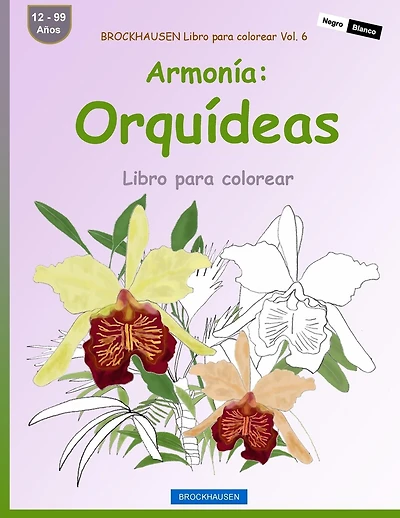 BROCKHAUSEN Libro para colorear Vol. 6 - Armonía: Orquídeas: Libro para colorear