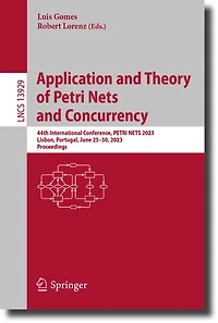 Application and Theory of PETRI NETS Concurrency: 44th International Conference, 2023, Lisbon, Portugal, June 25-30, Proceedings