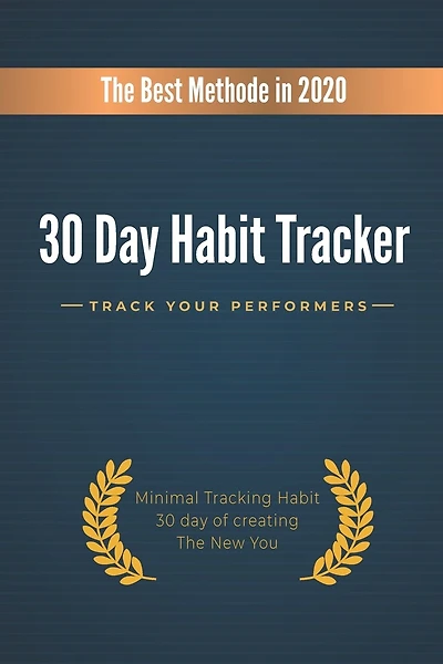 The 30 day habit tracker: change your Habits change your liife