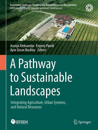 A Pathway to Sustainable Landscapes: Integrating Agriculture, Urban Systems, and Natural Resources