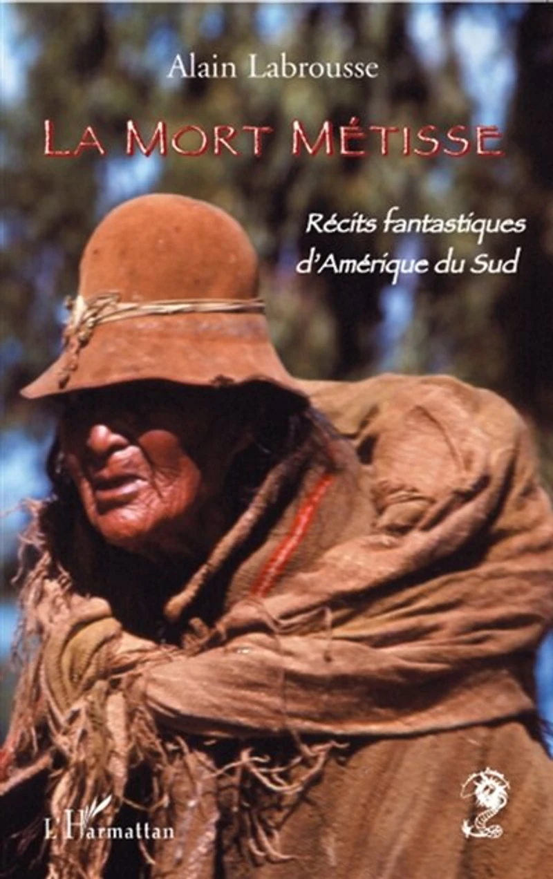 La mort métisse: récits fantastiques d'Amérique du Sud