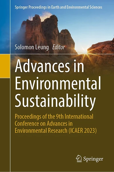 Advances Environmental Sustainability: Proceedings of the 9th International Conference on Environment Research (ICAER 2023)