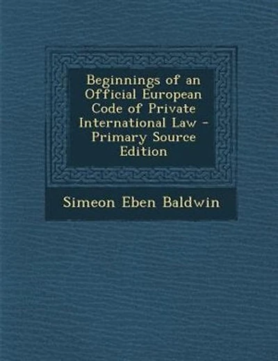 Beginnings of an Official European Code of Private International Law
