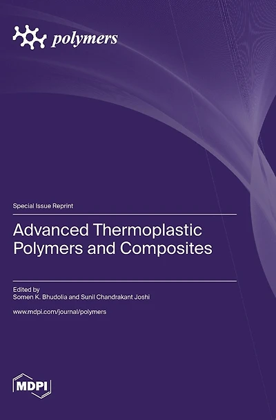 Advanced Thermoplastic Polymers and Composites