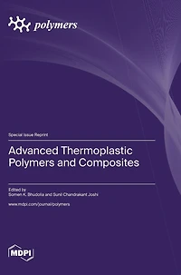 Advanced Thermoplastic Polymers and Composites