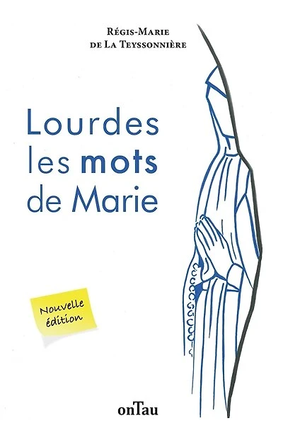 Lourdes : les mots de Marie