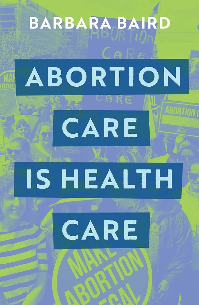 Abortion Care is Health