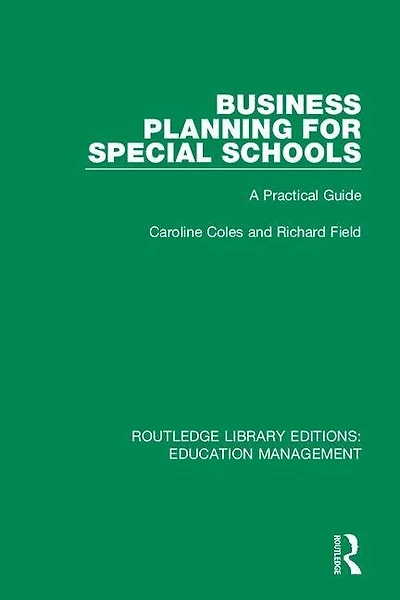 Business Planning For Special Schools: A Practical Guide