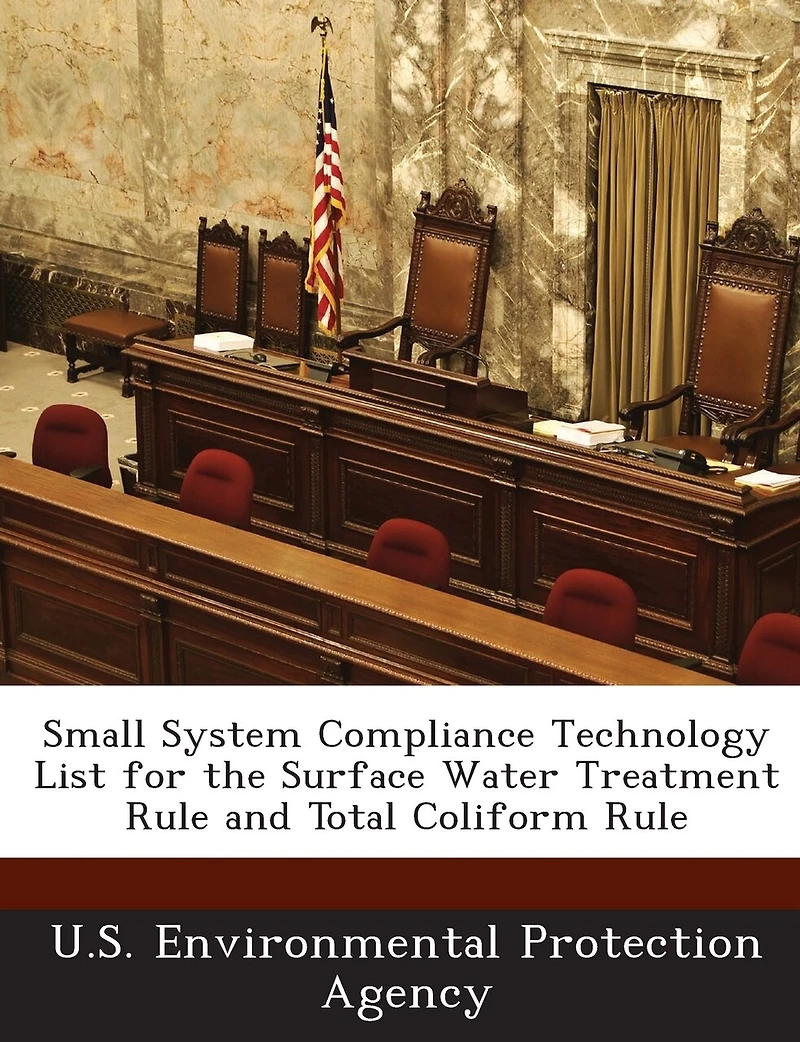 Small System Compliance Technology List for the Surface Water Treatment Rule and Total Coliform Rule