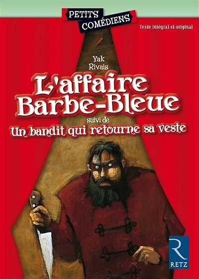 L' affaire Barbe-Bleue ; Un bandit qui retourne sa veste