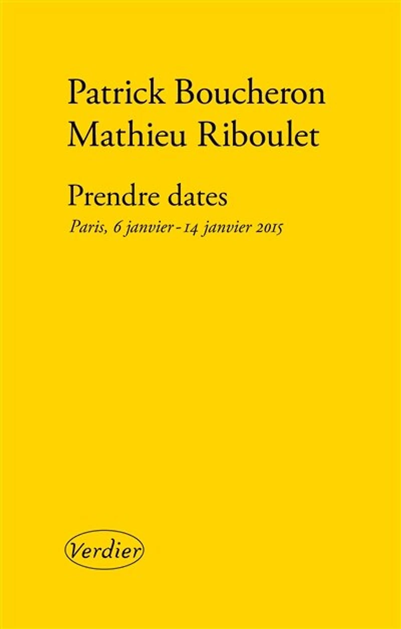 Prendre dates: Paris, 6 janvier-14 janvier 2015