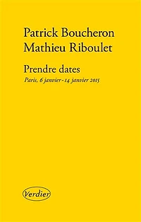 Prendre dates: Paris, 6 janvier-14 janvier 2015