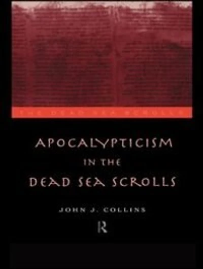 Apocalypticism the Dead Sea Scrolls