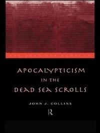 Apocalypticism the Dead Sea Scrolls