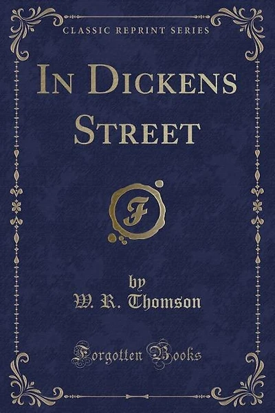 In Dickens Street (Classic Reprint)