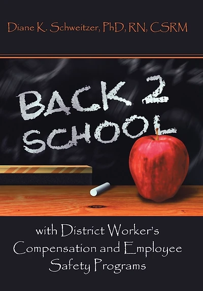 Going Back To School With District Worker's Compensation And Employee Safety Programs
