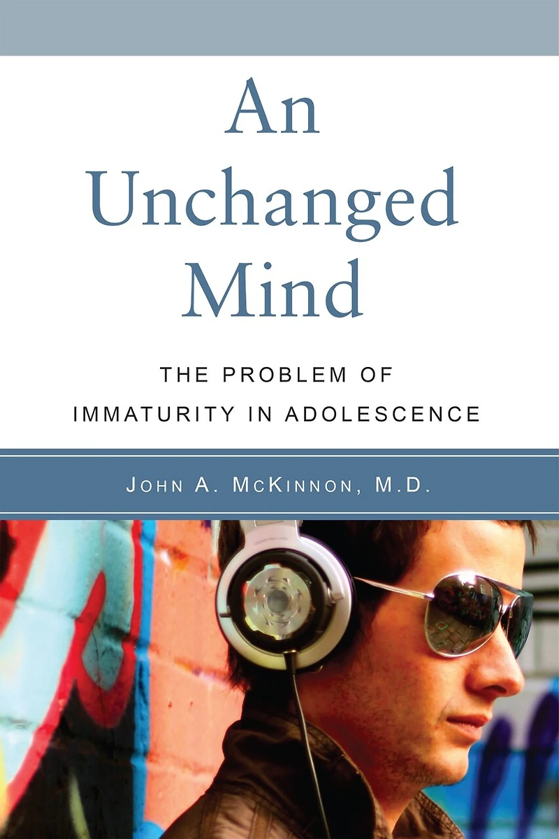 An Unchanged Mind: The Problem Of Immaturity In Adolescence