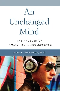 An Unchanged Mind: The Problem Of Immaturity In Adolescence