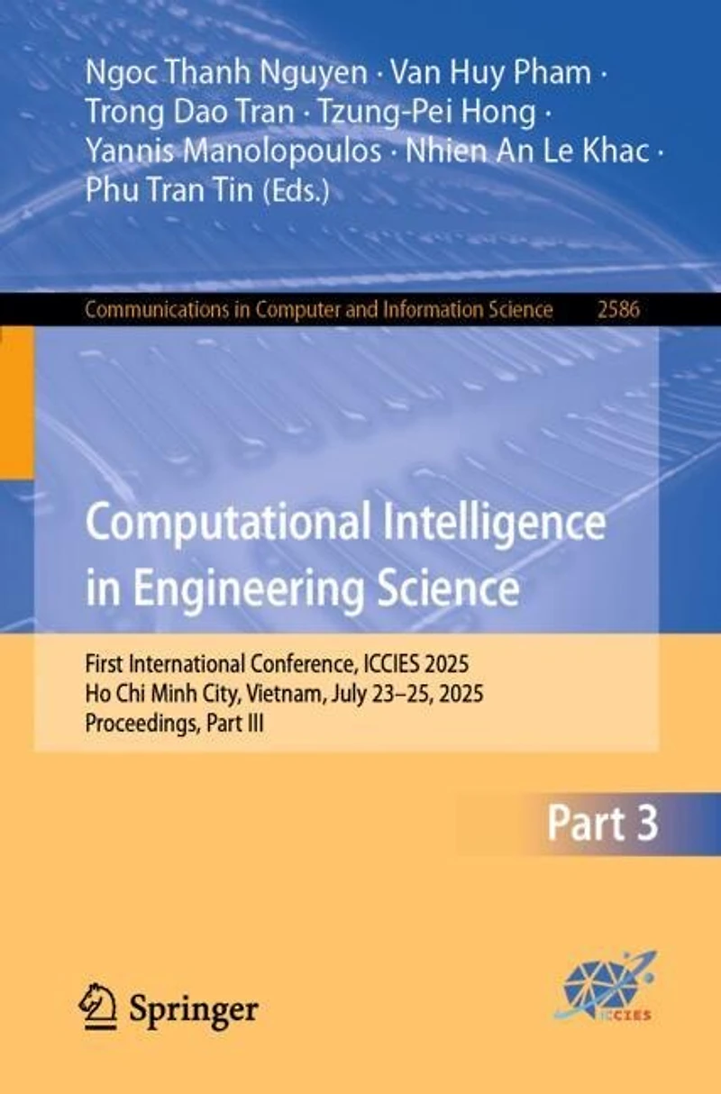 Computational Intelligence Engineering Science: First International Conference, ICCIES 2025, Ho Chi Minh City, Vietnam, July 23-25, Proceedings, Part III