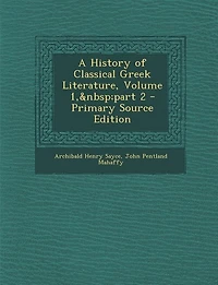 A History of Classical Greek Literature, Volume 2, part 1