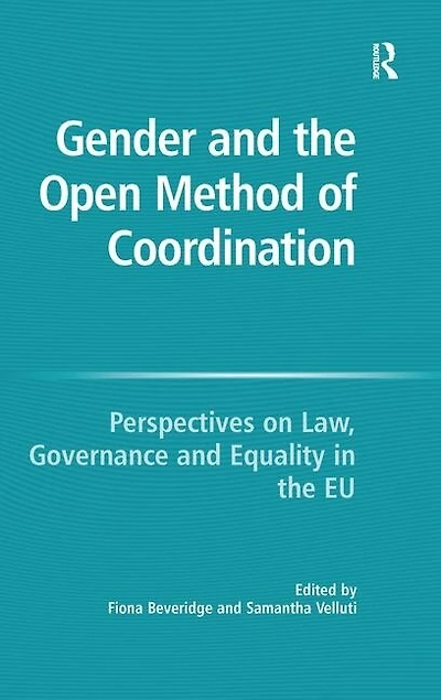 Gender And The Open Method Of Coordination: Perspectives On Law, Governance And Equality In The Eu