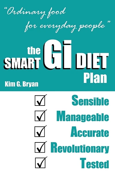 The Smart GI Diet Plan: Ordinary Food For Everyday People