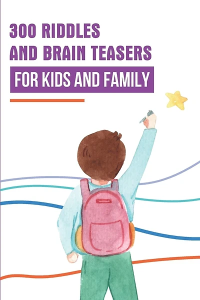 300 Riddles And Brain Teasers For Kids And Family: Puzzle Riddle Book Activity Fun