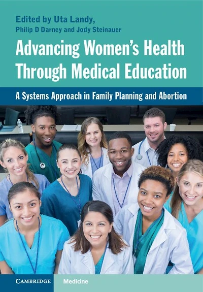 Advancing Women's Health Through Medical Education: A Systems Approach In Family Planning And Abortion