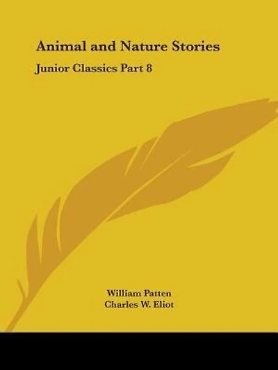 Animal and Nature Stories: Junior Classics Part 8