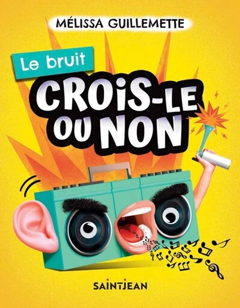 Crois-le ou non. Le bruit