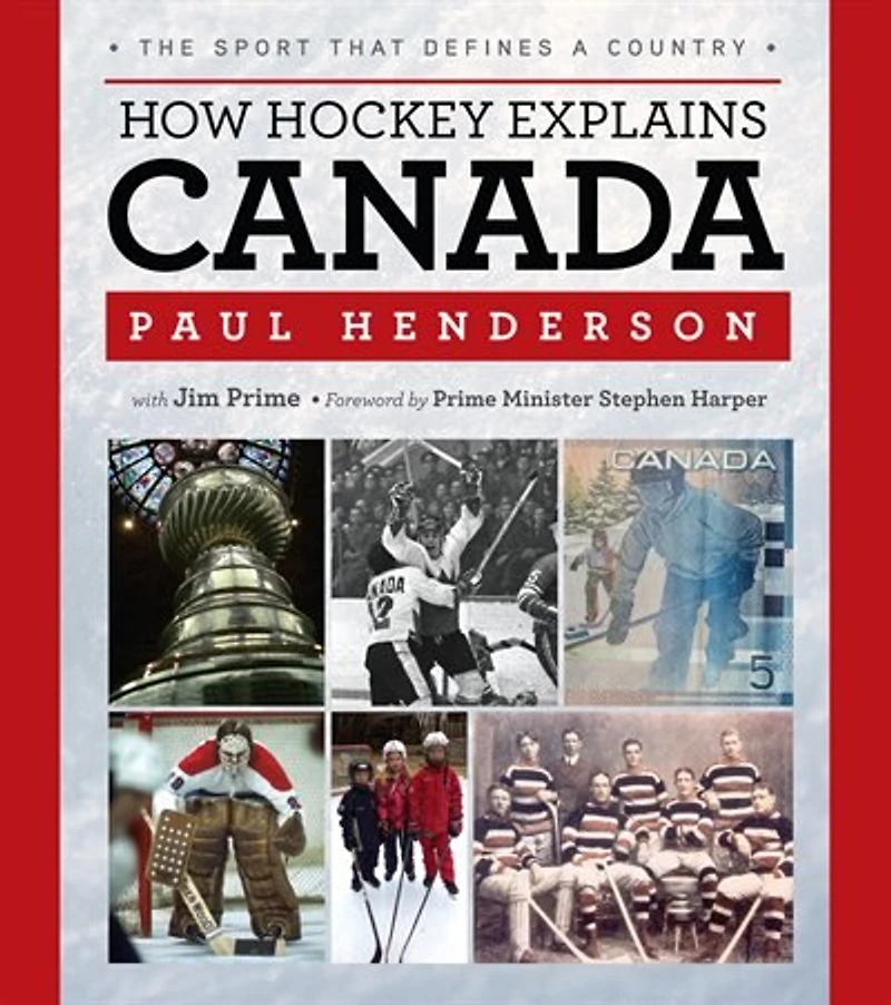 How Hockey Explains Canada: The Sport That Defines A Country