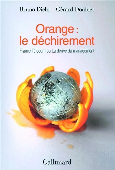 Orange : le déchirement France Télécom ou La dérive du management: