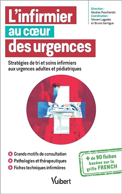 L'infirmier au cœur des urgences : Stratégies de tri et soins infirmiers aux urgences adultes et pédiatriques