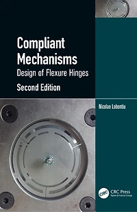 Compliant Mechanisms: Design of Flexure Hinges