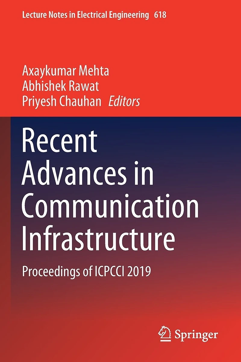 Recent Advances in Communication Infrastructure: Proceedings of ICPCCI 2019
