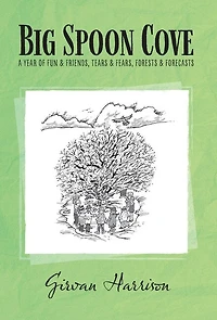 Big Spoon Cove: A Year Of Fun And Friends, Tears Fears, Forests Forecasts