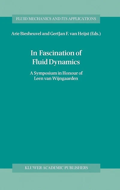 Fascination of Fluid Dynamics: A Symposium Honour Leen van Wijngaarden