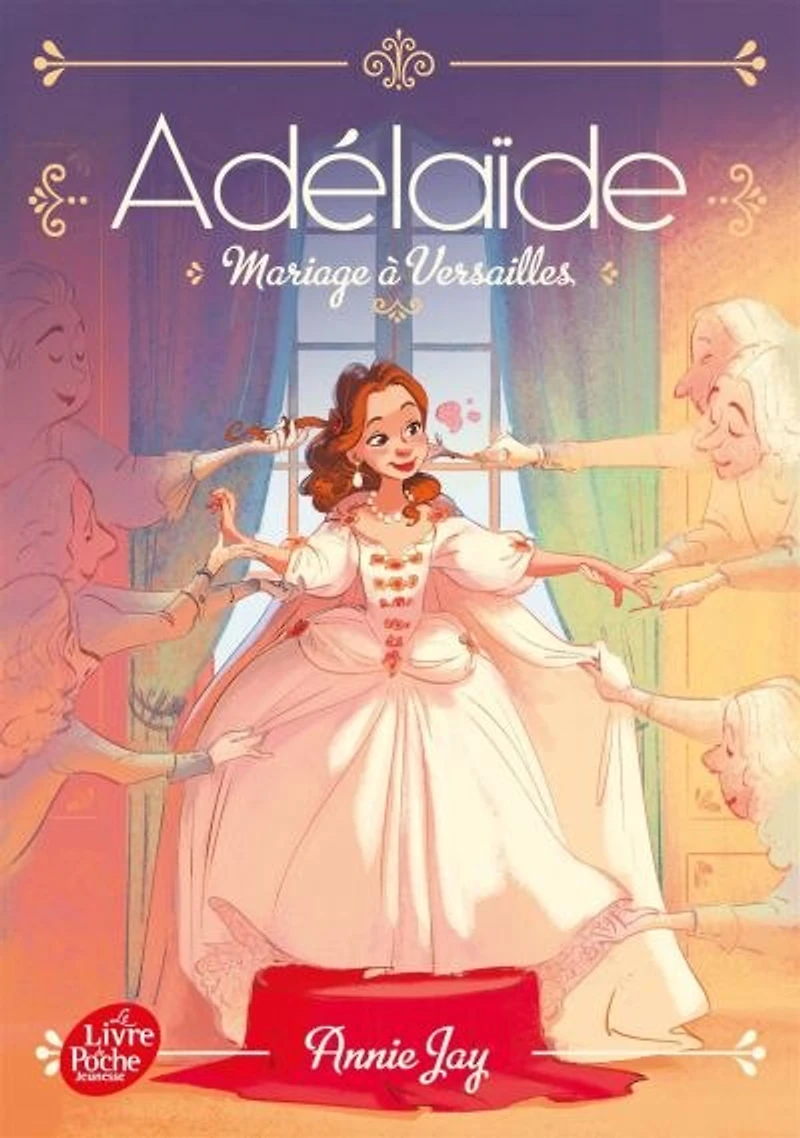 Adélaïde - tome 2: Mariage à Versailles