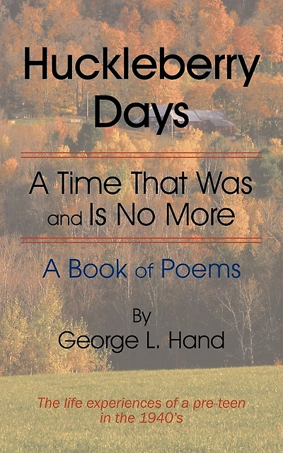 Huckleberry Days: A Time That Was And Is No More
