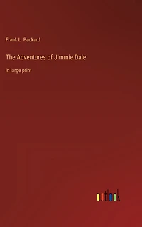The Adventures of Jimmie Dale: in large print