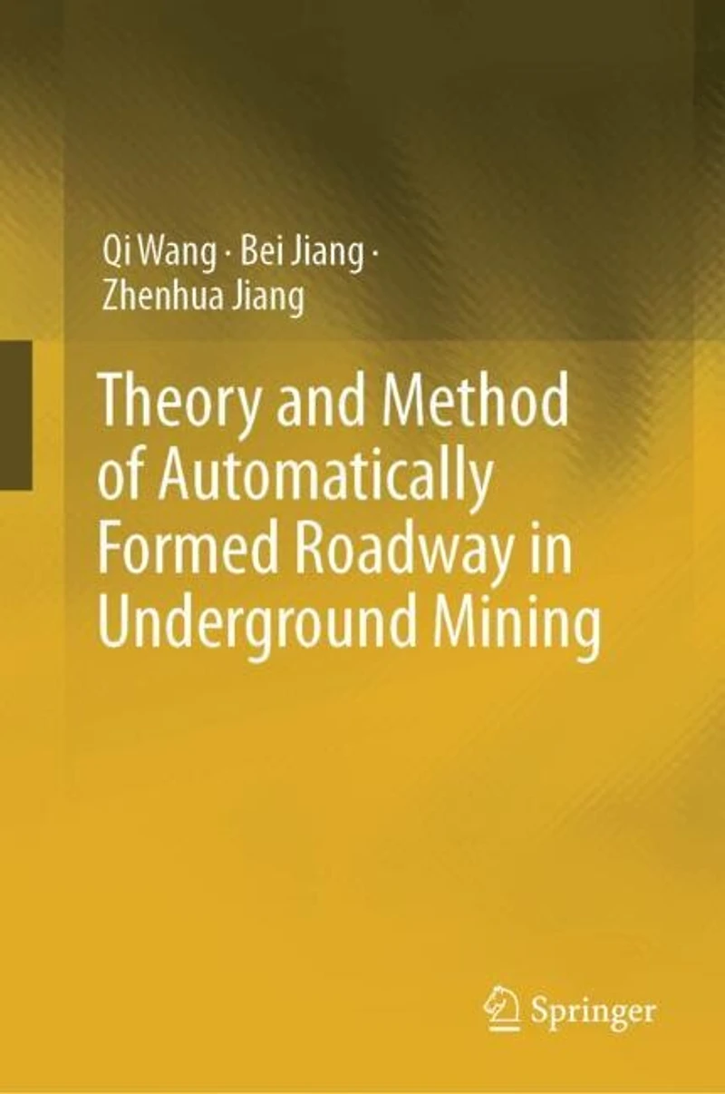 Theory and Method of Automatically Formed Roadway Underground Mining