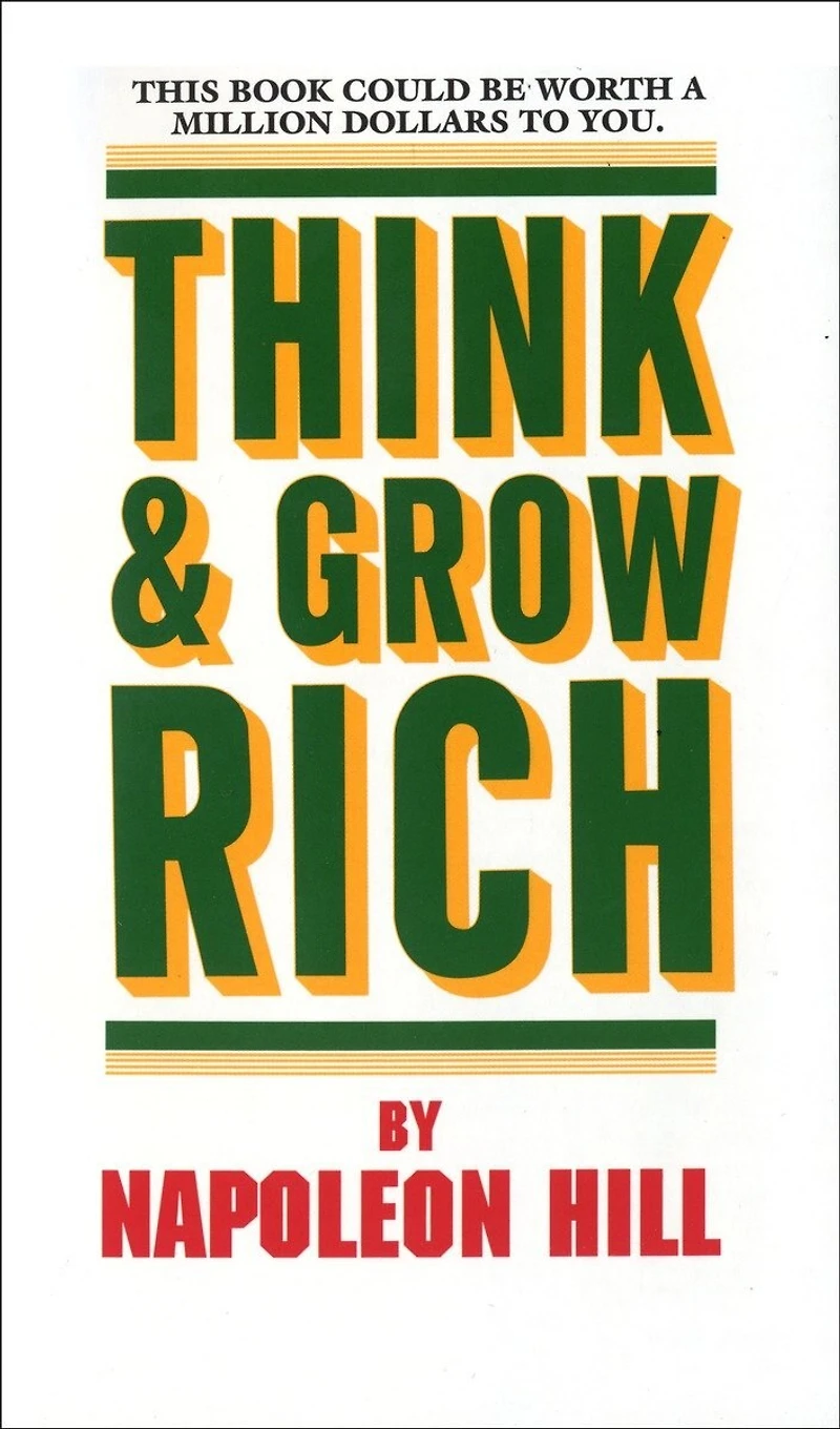 Think and Grow Rich: The Inspirational Classic
