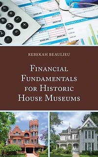 Financial Fundamentals for Historic House Museums