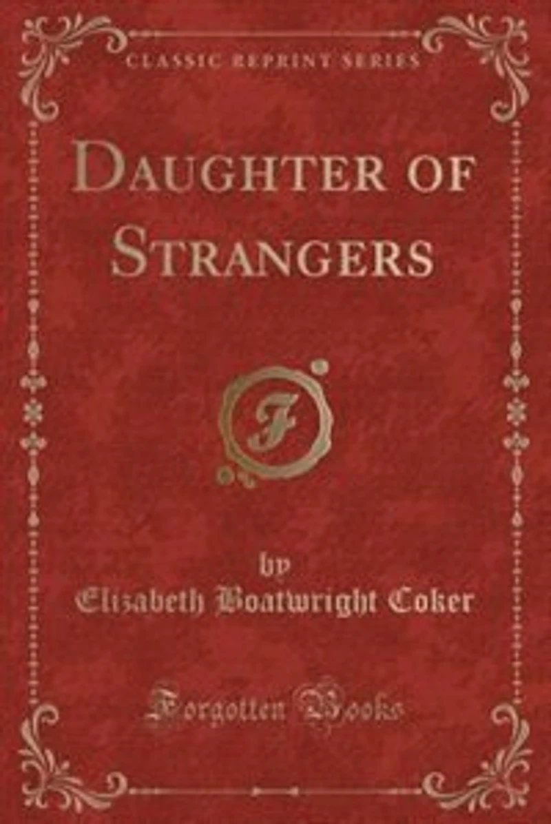 Daughter of Strangers (Classic Reprint)