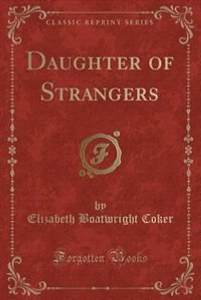 Daughter of Strangers (Classic Reprint)