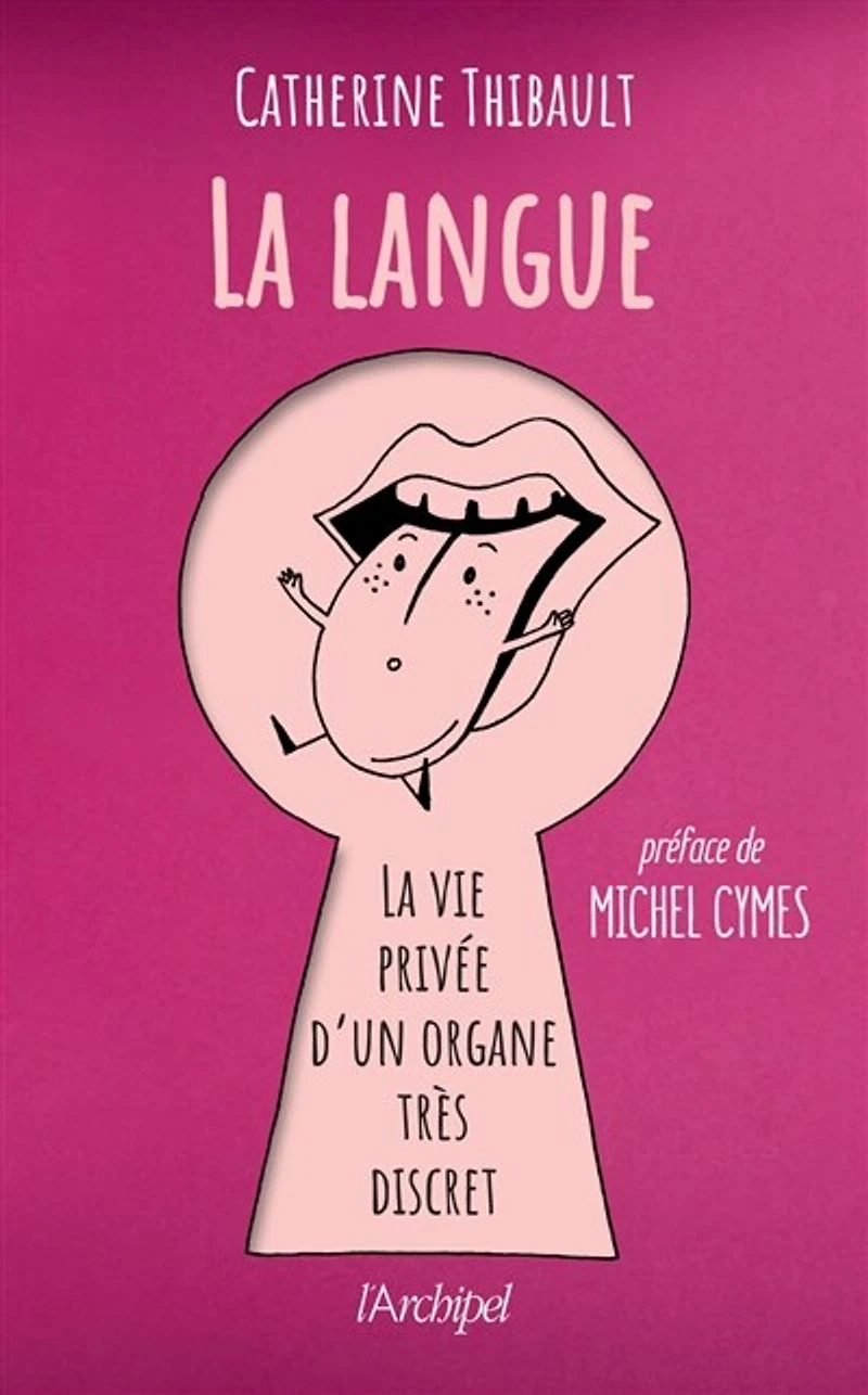 la langue: vie privée d'un organe très discret