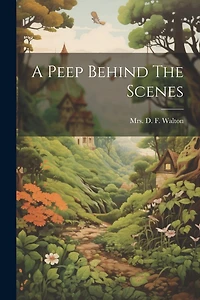 A Peep Behind The Scenes