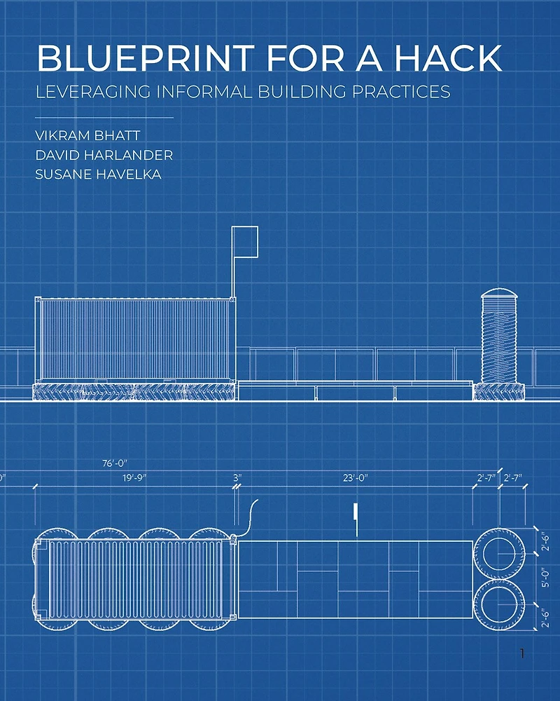 Blueprint For A Hack: Leveraging Informal Building Practices